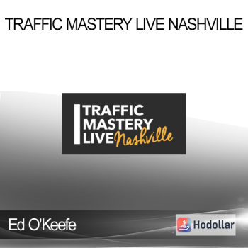 Ed O'Keefe - Traffic Mastery Live Nashville