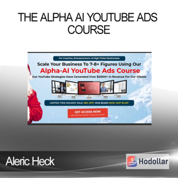 Aleric Heck - The Alpha AI YouTube Ads Course