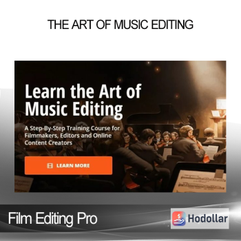 Film Editing Pro - The Art Of Music Editing