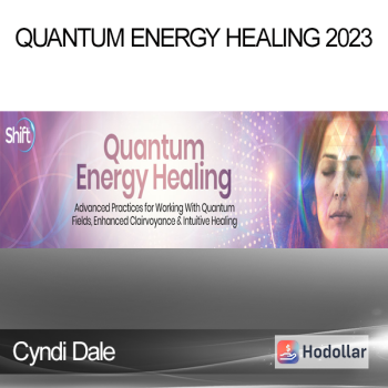 Cyndi Dale - Quantum Energy Healing 2023