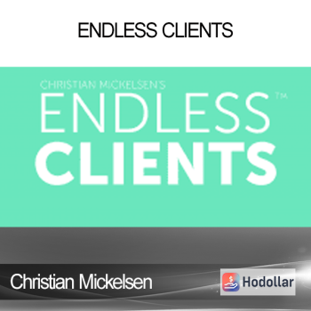 Christian Mickelsen - Endless Clients