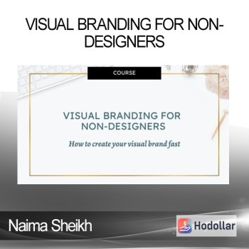 Naima Sheikh - Visual Branding For Non-Designers