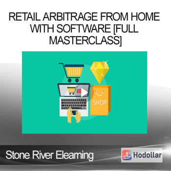 Stone River Elearning - Retail Arbitrage from Home with Software [Full Masterclass]