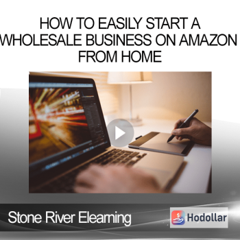 Stone River Elearning - How to Easily Start a Wholesale Business on Amazon from Home