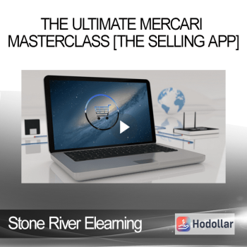 Stone River Elearning - The Ultimate Mercari Masterclass [The Selling App]