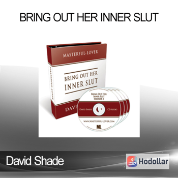 David Shade - Bring Out Her Inner Slut