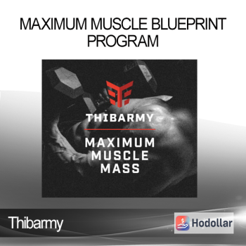 Thibarmy - Maximum Muscle Blueprint Program