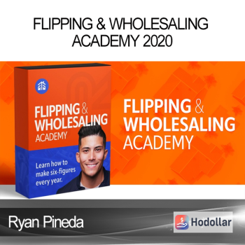 Ryan Pineda - Flipping & Wholesaling Academy 2020