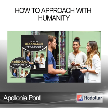 Apollonia Ponti - How to Approach with Humanity