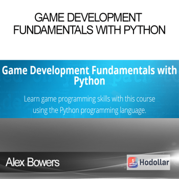 Alex Bowers - Game Development Fundamentals with Python