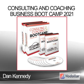 Dan Kennedy - Consulting and Coaching Business Boot Camp 2021