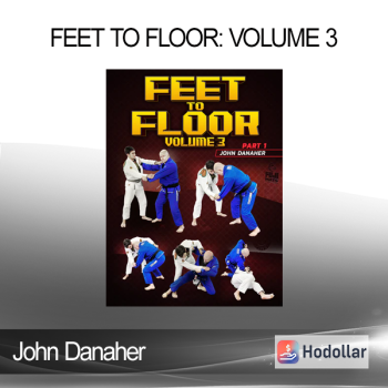 John Danaher - Feet To Floor: Volume 3