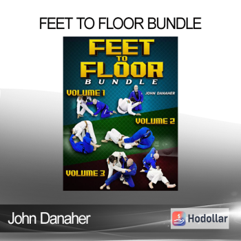 John Danaher - Feet To Floor Bundle