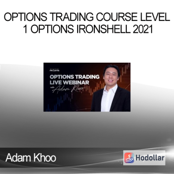 Adam Khoo - Options Trading Course Level 1 Options IronShell 2021