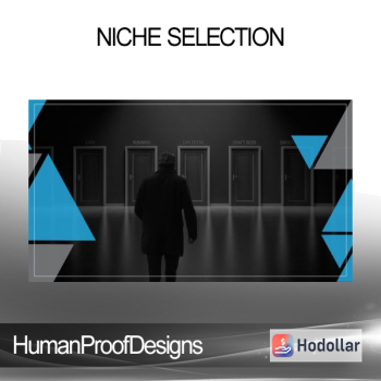 HumanProofDesigns - Niche Selection