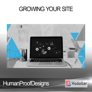 HumanProofDesigns - Growing Your Site