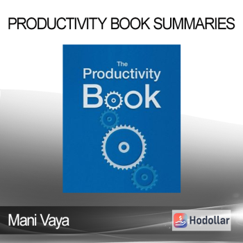 Mani Vaya - Productivity Book Summaries