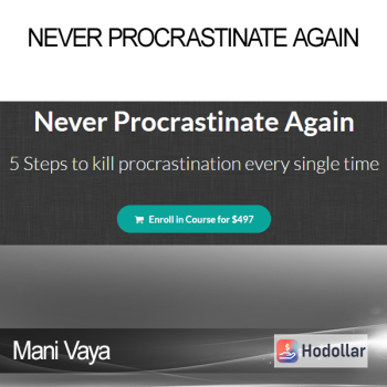 Mani Vaya - Never Procrastinate Again