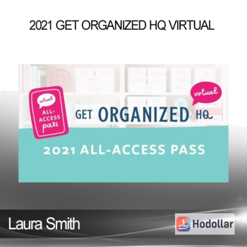 Laura Smith - 2021 Get Organized HQ Virtual