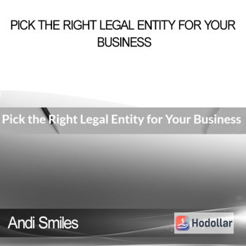 Andi Smiles - Pick the Right Legal Entity for Your Business