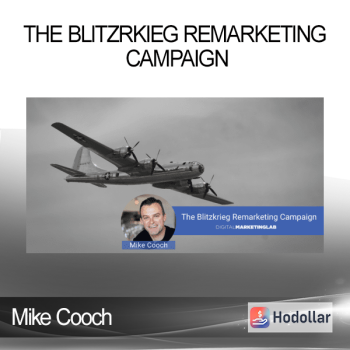 Mike Cooch - The Blitzrkieg Remarketing Campaign