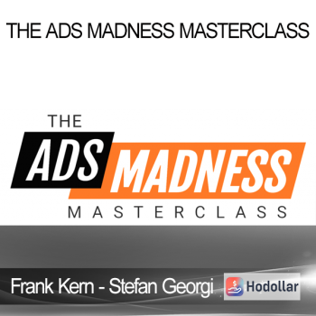 The Ads Madness Masterclass - Frank Kern - Stefan Georgi