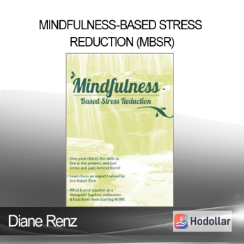 Diane Renz - Mindfulness-Based Stress Reduction (MBSR)