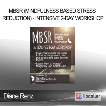 Diane Renz - MBSR (Mindfulness Based Stress Reduction) - Intensive 2-Day Workshop