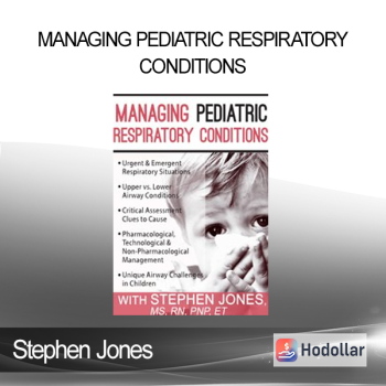 Stephen Jones - Managing Pediatric Respiratory Conditions