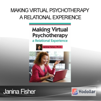 Janina Fisher - Making Virtual Psychotherapy a Relational Experience