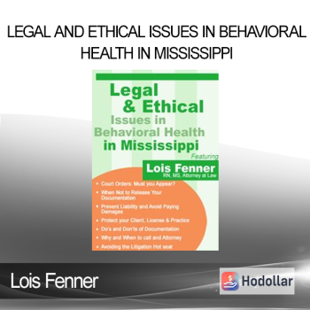 Lois Fenner - Legal and Ethical Issues in Behavioral Health in Mississippi