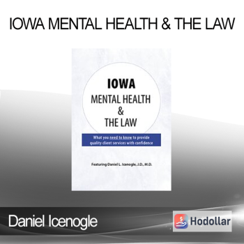 Daniel Icenogle - Iowa Mental Health & The Law