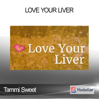 Tammi Sweet - Love Your Liver