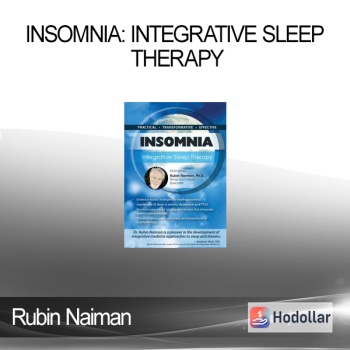 Rubin Naiman - Insomnia: Integrative Sleep Therapy