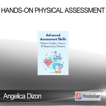 Angelica Dizon - Hands-On Physical Assessment: More Patients Less Time