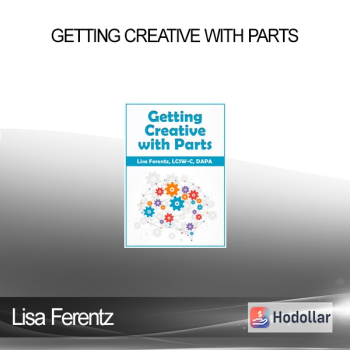 Lisa Ferentz - Getting Creative with Parts