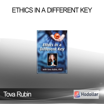 Tova Rubin - Ethics in a Different Key