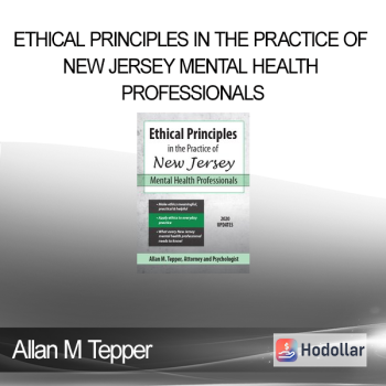 Allan M Tepper - Ethical Principles in the Practice of New Jersey Mental Health Professionals