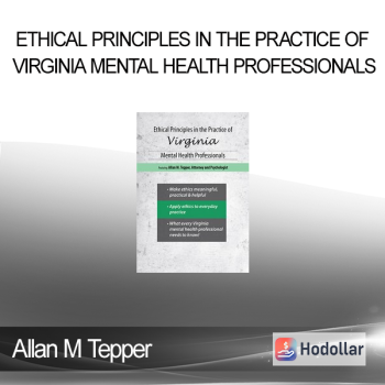 Allan M Tepper - Ethical Principles in the Practice of Virginia Mental Health Professionals