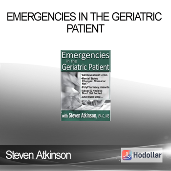 Steven Atkinson - Emergencies in the Geriatric Patient