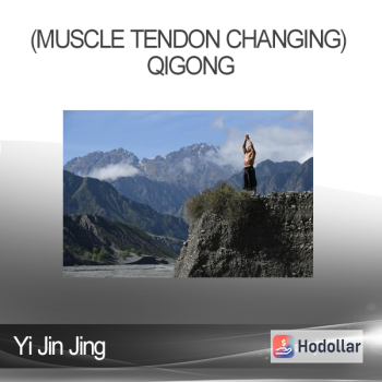 Yi Jin Jing (Muscle Tendon Changing) Qigong