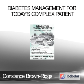 Constance Brown-Riggs - Diabetes Management for Today's Complex Patient