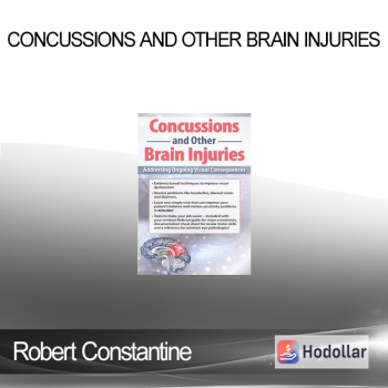 Robert Constantine - Concussions and Other Brain Injuries: Addressing Ongoing Visual Consequences