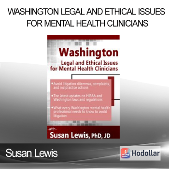 Susan Lewis - Washington Legal and Ethical Issues for Mental Health Clinicians