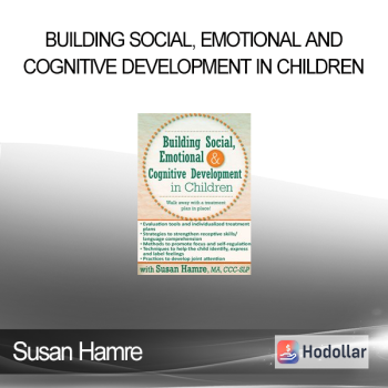 Susan Hamre - Building Social Emotional and Cognitive Development in Children