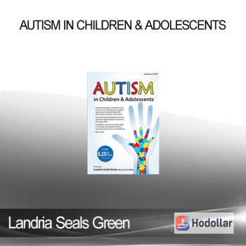 Landria Seals Green - Autism in Children & Adolescents: Advancing Language for Conversation Fluency and Social Connections