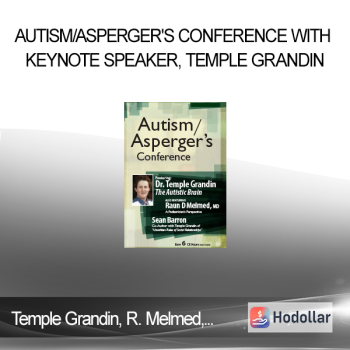 Temple Grandin Raun Melmed Sean Barron - Autism/Asperger's Conference With Keynote Speaker Temple Grandin