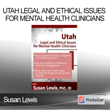 Susan Lewis - Utah Legal and Ethical Issues for Mental Health Clinicians