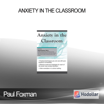 Paul Foxman - Anxiety in the Classroom