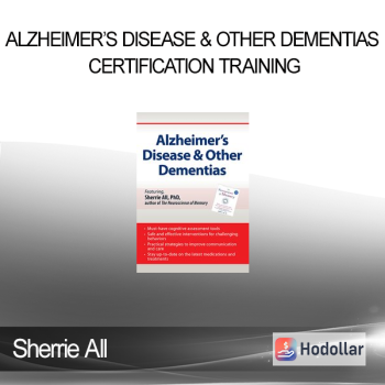 Sherrie All - Alzheimer’s Disease & Other Dementias Certification Training